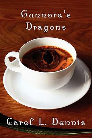 Gunnora's Dragons de Carol Dennis