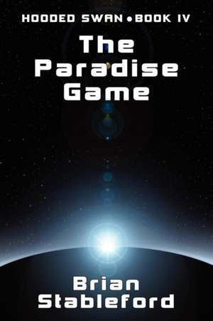 The Paradise Game de Brian Stableford