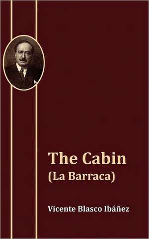 The Cabin (La Barraca) de Vicente Blasco Ib Ez