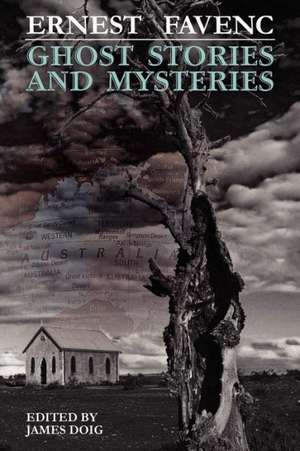 Ghost Stories and Mysteries de Ernest Favenc