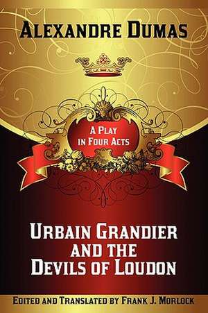 Urbain Grandier and the Devils of Loudon de Alexandre Dumas