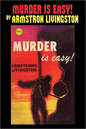 Murder Is Easy de Armstrong Livingston