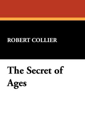 The Secret of Ages de Robert Collier