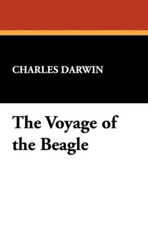 The Voyage of the Beagle de Charles Darwin