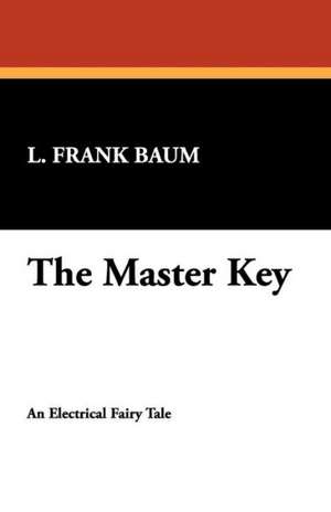 The Master Key de L. Frank Baum