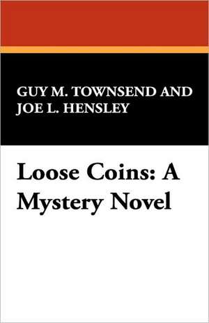 Loose Coins de Guy M. Townsend