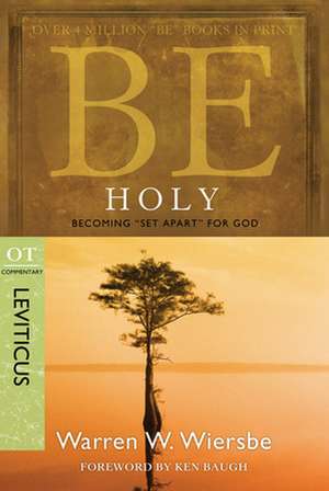 Be Holy: Leviticus de Warren W. Wiersbe