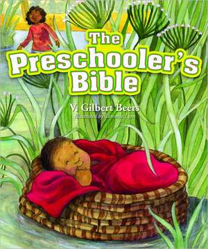 The Preschooler's Bible de V. Gilbert Beers