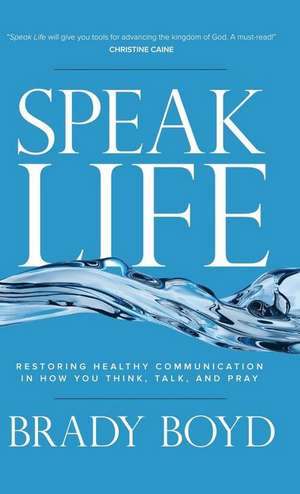 Speak Life de Brady Boyd