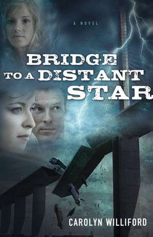 Bridge to a Distant Star de Carolyn Williford