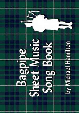 Bagpipe Sheet Music Book de Michael Hamilton