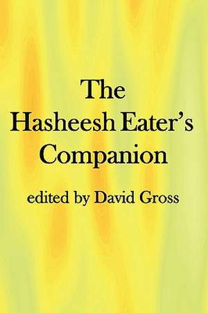 The Hasheesh Eater's Companion de David Gross