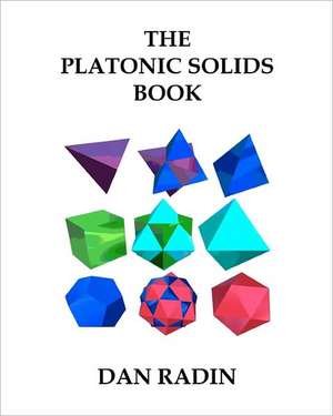 The Platonic Solids Book de Dan Radin