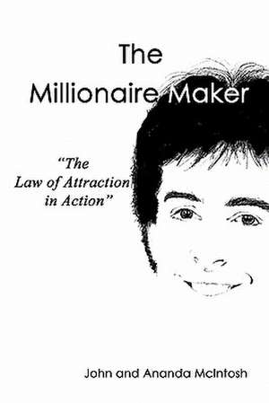 The Millionaire Maker de John McIntosh