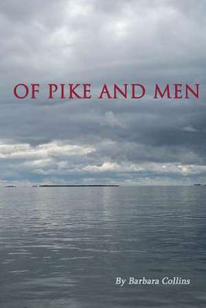 Of Pike and Men de Barbara Collins