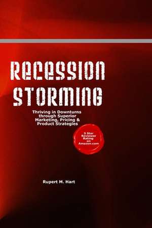 Recession Storming de Rupert M. Hart