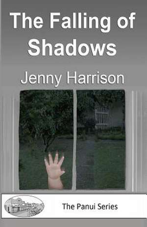 The Falling of Shadows de Jenny Harrison