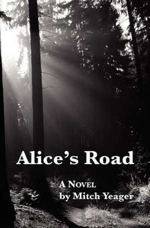 Alice's Road de Mitch Yeager