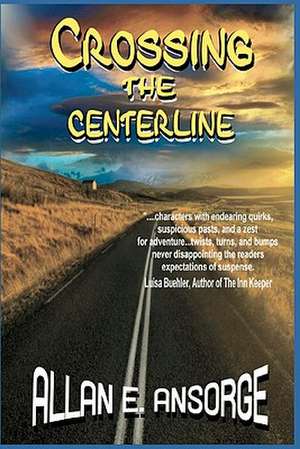 Crossing the Centerline de Allan E. Ansorge