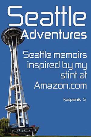 Seattle Adventures (Color Interior Edition) de Kalpanik S