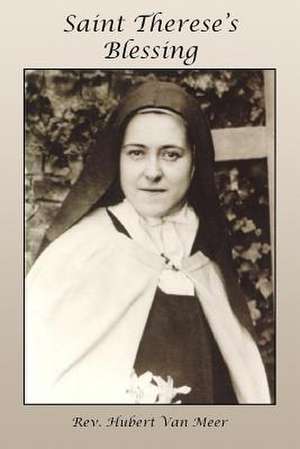 Saint Therese's Blessing de Father Hubert Van Meer