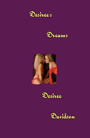 Desiree's Dreams de Desiree Davidson