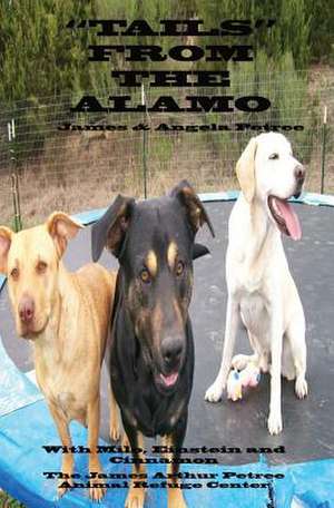 Tails from the Alamo de Angela Petree