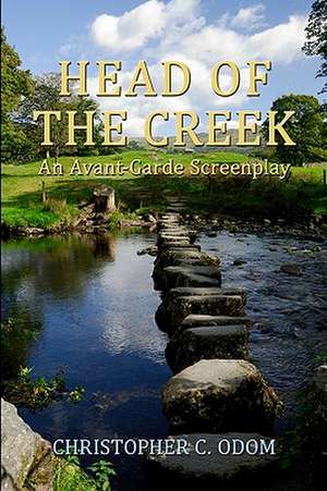 Head of the Creek de Christopher C. Odom