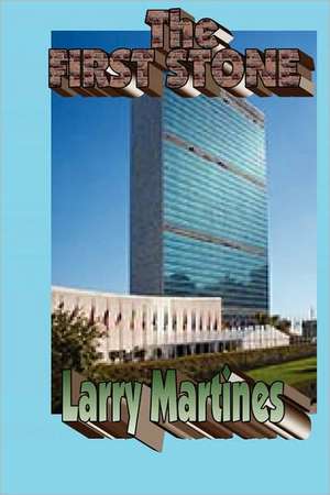 The First Stone de Larry Martines