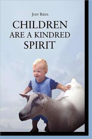 Children Are a Kindred Spirit de Judy Riedl