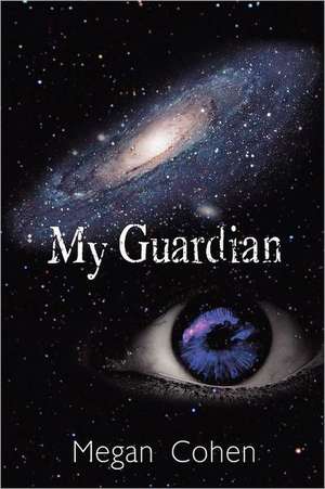 My Guardian de Megan Cohen