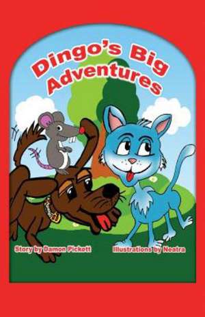 Dingo's Big Adventures de Damon Pickett