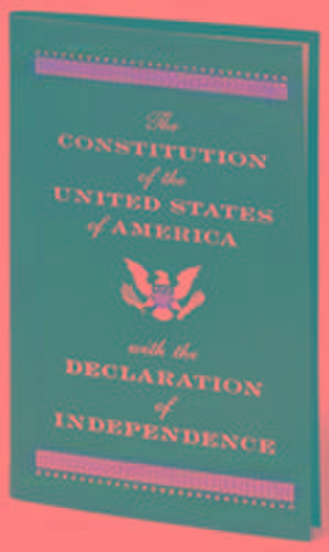 The Constitution of the United States of America with the Declaration of Independence (Barnes & Noble Collectible Editions) de Various Authors