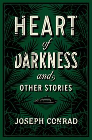 Heart of Darkness and Other Stories de Joseph Conrad