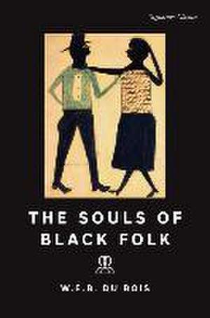 The Souls of Black Folk de W. E. B. DuBois