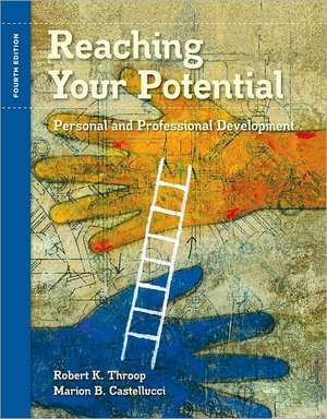 Reaching Your Potential: Personal and Professional Development de Robert K. Throop