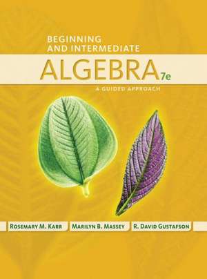 Beginning and Intermediate Algebra: A Guided Approach de Rosemary Karr