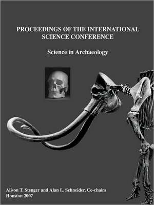 Proceedings of the International Science Conference: Science in Archaeology de Alan L. Schneider