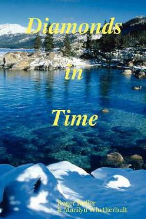 Diamonds in Time de Marilyn Whetherhult