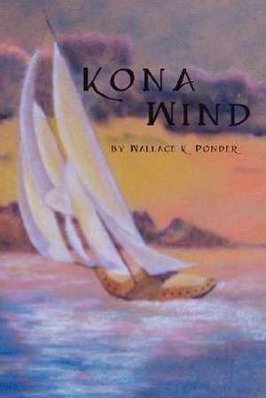 Kona Wind de Wallace K. Ponder