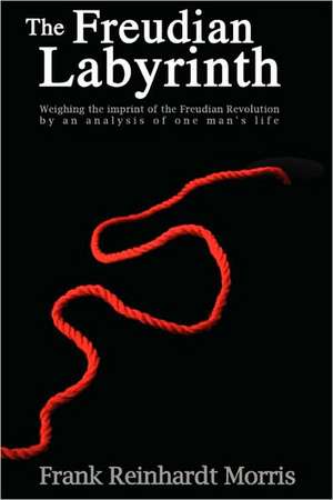 The Freudian Labyrinth de Frank Reinhardt Morris