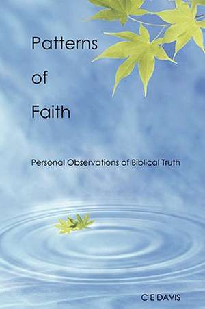 Patterns of Faith de C. E. Davis