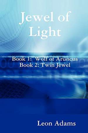 Jewel of Light de Leon Adams