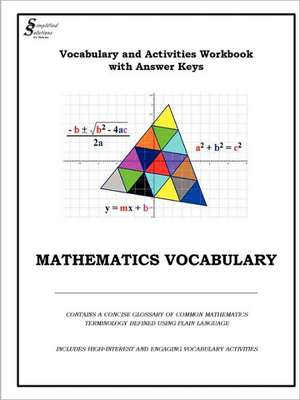 Vocabulary And Activities Workbook with Keys de Simplified Solutions for Math Inc