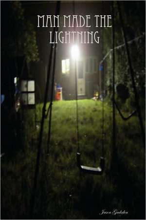 Man Made The Lightning de Jason Gadsden