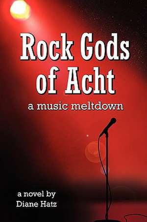 Rock Gods of Acht de Diane Hatz