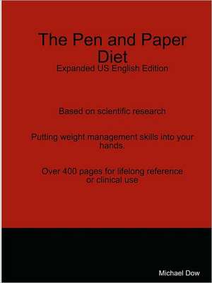 The Pen and Paper Diet: Expanded US English Edition de Michael Dow