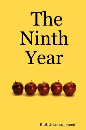 The Ninth Year de Ruth Jesness Tweed