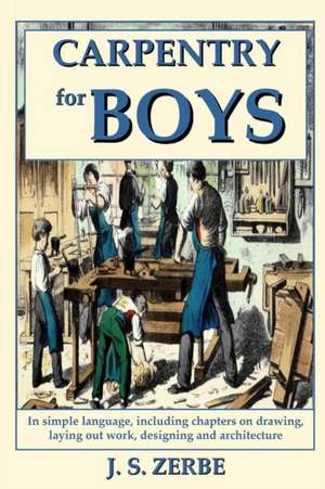 Carpentry for Boys de J. S. Zerbe