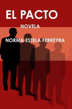 El Pacto de Norma Estela Ferreyra